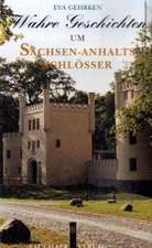 Wahre Geschichten um Sachsen-Anhalts Schlösser