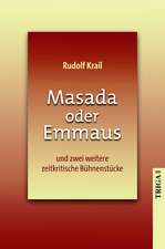 Masada oder Emmaus