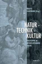 Natur - Technik - Kultur