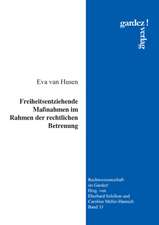 Freiheitsentziehende Maßnahmen im Rahmen der rechtlichen Betreuung