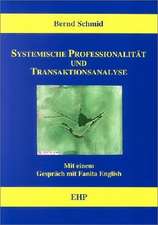 Systemische Professionalität und Transaktionsanalyse