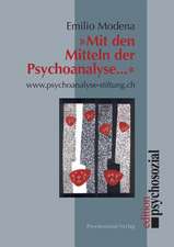 »Mit den Mitteln der Psychoanalyse ...«