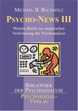 Buchholz, M: Psycho-News III