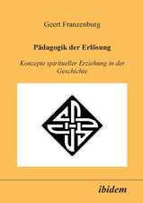 Franzenburg, G: Pädagogik der Erlösung. Konzepte spirituelle