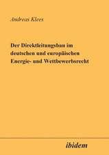 Klees, A: Direktleitungsbau im deutschen und europäischen En