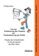 Baumann, T: Von der Politisierung des Theaters zur Theatrali