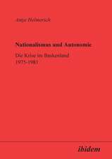 Helmerich, A: Nationalismus und Autonomie. Die Krise im Bask