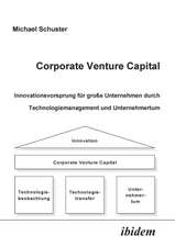 Schuster, M: Corporate Venture Capital. Innovationsvorsprung