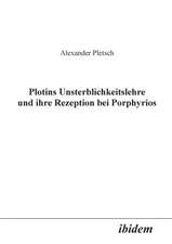 Pletsch, A: Plotins Unsterblichkeitslehre und ihre Rezeption