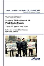 Political Anti-Semitism in Post-Soviet Russia.