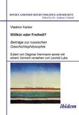 Kantor, V: Willkür oder Freiheit? Beiträge zur russischen Ge