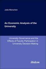 An Economic Analysis of the University. University Governance and the Effects of Faculty Participation in University Decision-Making