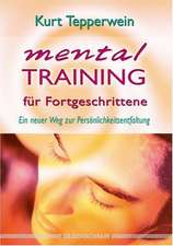 Mentaltraining für Fortgeschrittene