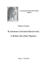 R. Schumann: Zwei letzte Klavierwerke. J. Brahms: Die schöne Magelone