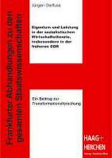 Eigentum und Leistung in der sozialistischen Wirtschaftstheorie, insbesondere in der früheren DDR