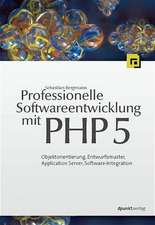 Professionelle Softwareentwicklung mit PHP 5