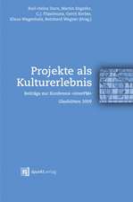 Projekte als Kulturerlebnis