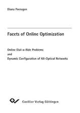 Facets of Online Optimization - Online Dial-a-Ride Problems and Dynamic Configurration of All-Optical Networks