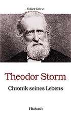 Theodor Storm. Chronik seines Lebens