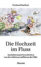 Die Hochzeit im Fluss