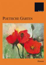 Poetische Gärten