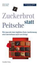 Zuckerbrot statt Peitsche!