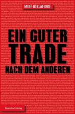 Ein guter Trade nach dem anderen