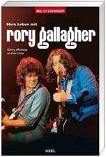 On the Road. Mein Leben mit Rory Gallagher und Nine Below Zero