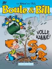 Boule und Bill 31: Volle Kanne!