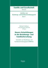 Neuere Entwicklungen in der Beziehungs- und Familienforschung