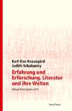 Erfahrung und Erforschung. Literatur und ihre Welten