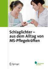 Schlaglichter - aus dem Alltag von MS-Pflegekräften