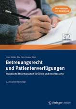 Betreuungsrecht und Patientenverfügungen: Praktische Informationen für Ärzte und Interessierte