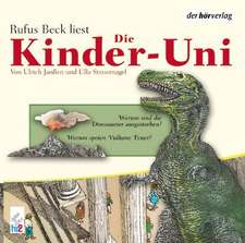 Die Kinder-Uni. Warum sind die Dinosaurier ausgestorben? CD