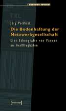 Die Bodenhaftung der Netzwerkgesellschaft