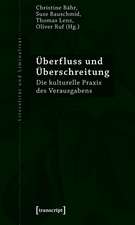 Überfluss und Überschreitung