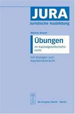 Übungen im Kapitalgesellschaftsrecht mit Bezügen zum Kapitalmarktrecht