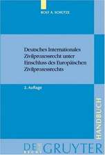 Deutsches Internationales Zivilprozessrecht unter Einschluss des Europäischen Zivilprozessrechts