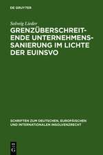 Grenzüberschreitende Unternehmenssanierung im Lichte der EuInsVO