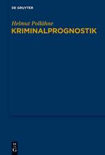 Kriminalprognostik: Untersuchungen im Spannungsfeld zwischen Sicherheitsrecht und Rechtssicherheit