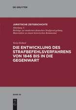 Die Entwicklung des Strafbefehlsverfahrens von 1846 bis in die Gegenwart