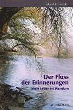 Der Fluss der Erinnerungen