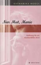 Nur Mut, Marie