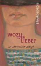 Wozu die Liebe?