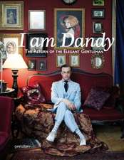 I Am Dandy: The Return of the Elegant Gentleman