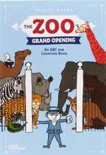 The Zoo's Grand Opening: An ABC and Counting Book