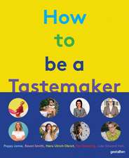 How to be a Tastemaker