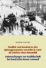 Parallele und Kontrast in den Spionageromanen von John le Carré als Zeichen einer Humanität