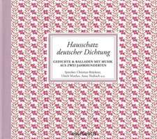 Hausschatz deutscher Dichtung. 4 CDs