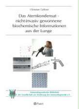 Das Atemkondensat - nicht-invasiv gewonnene biochemische Informationen aus der Lunge